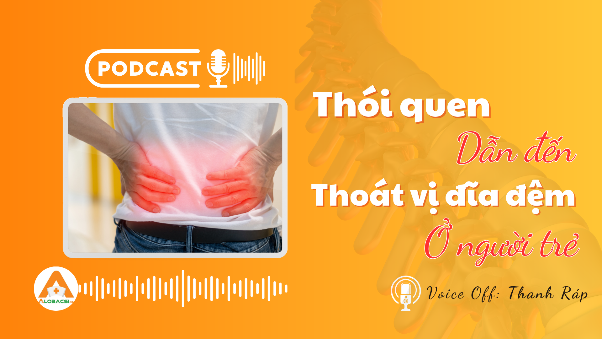 Nhiều người trẻ bị thoát vị đĩa đệm, bác sĩ chỉ ra nguyên nhân từ thói quen hằng ngày