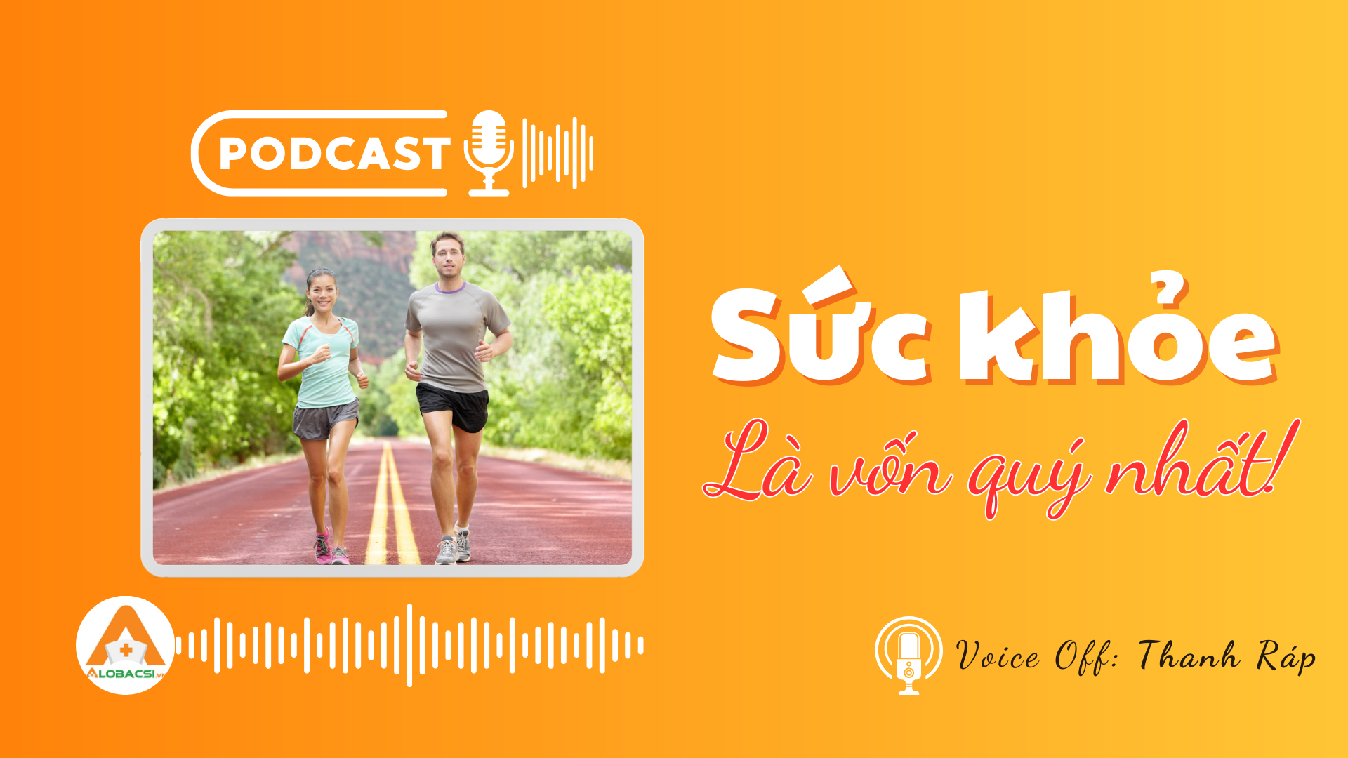 Sức khỏe là vốn quý nhất của con người