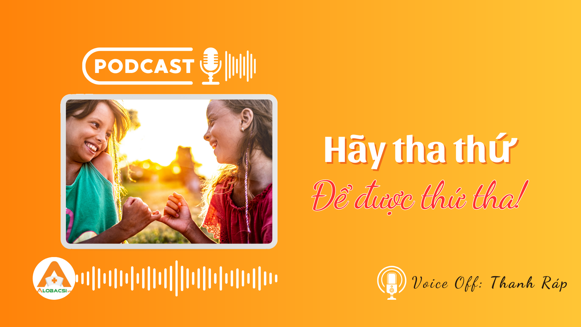 Hãy tha thứ để được thứ tha!