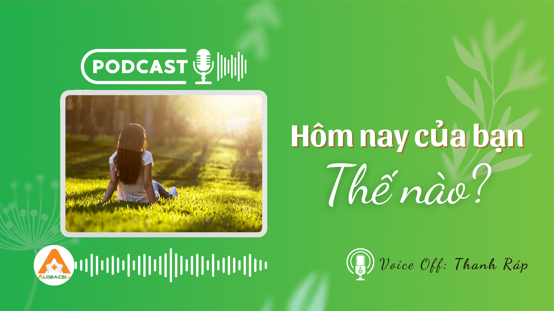 Hôm nay của bạn thế nào?