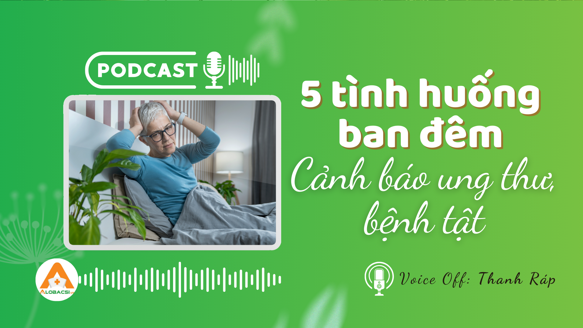 5 tình huống ban đêm cảnh báo ung thư, bệnh tật