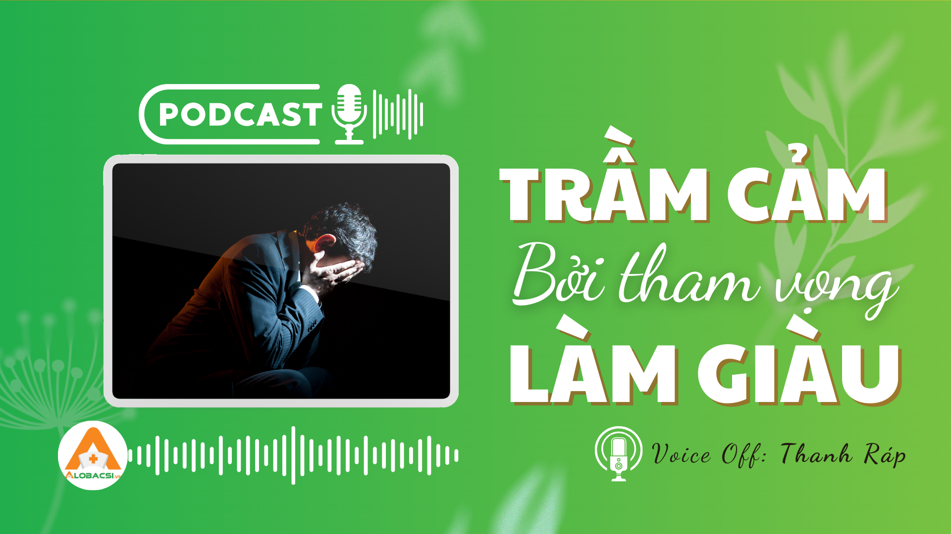 Trầm cảm, bởi tham vọng làm giàu