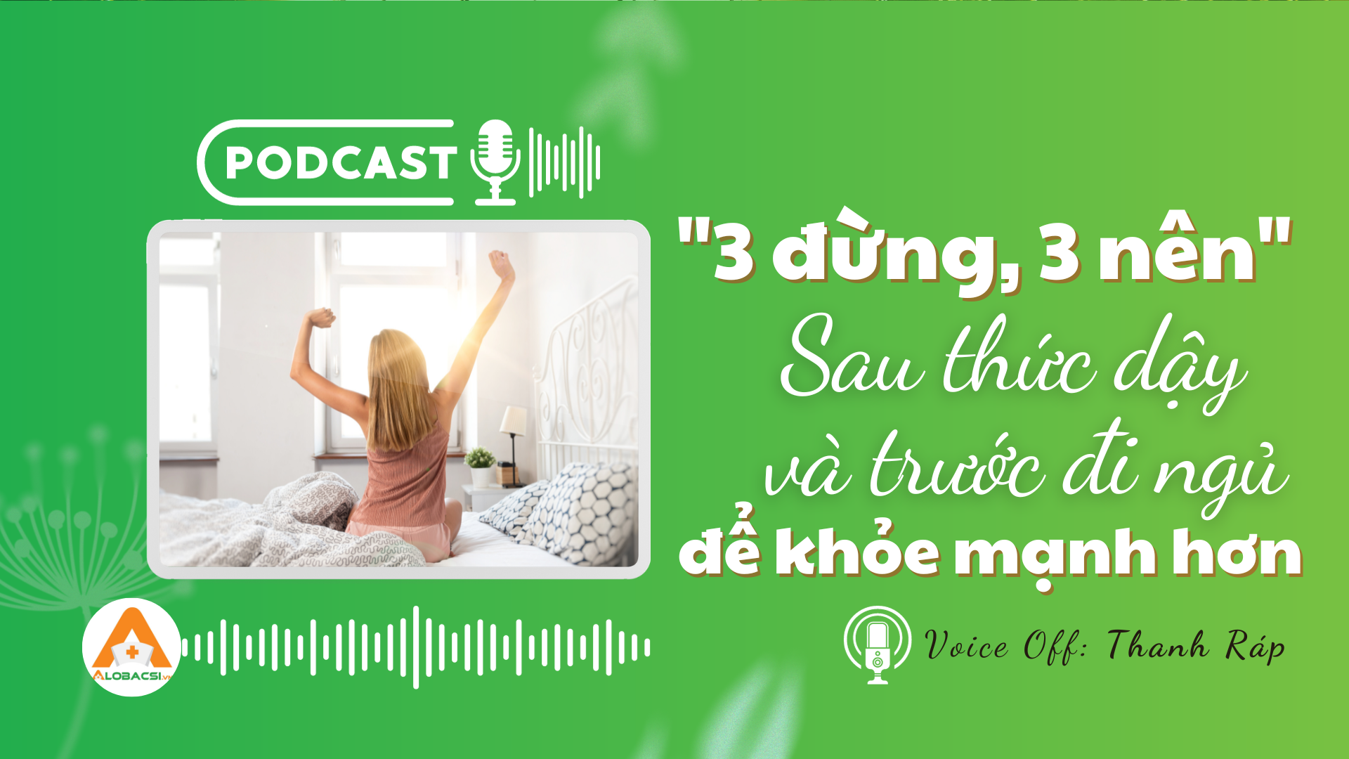 "3 đừng, 3 nên" sau thức dậy và trước đi ngủ để sống lâu khỏe mạnh