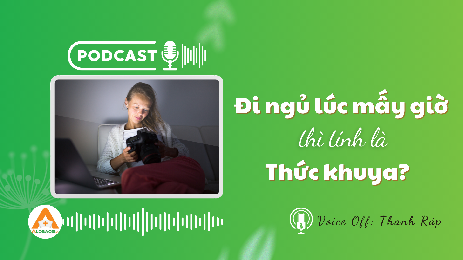 Đi ngủ lúc mấy giờ thì tính là thức khuya?