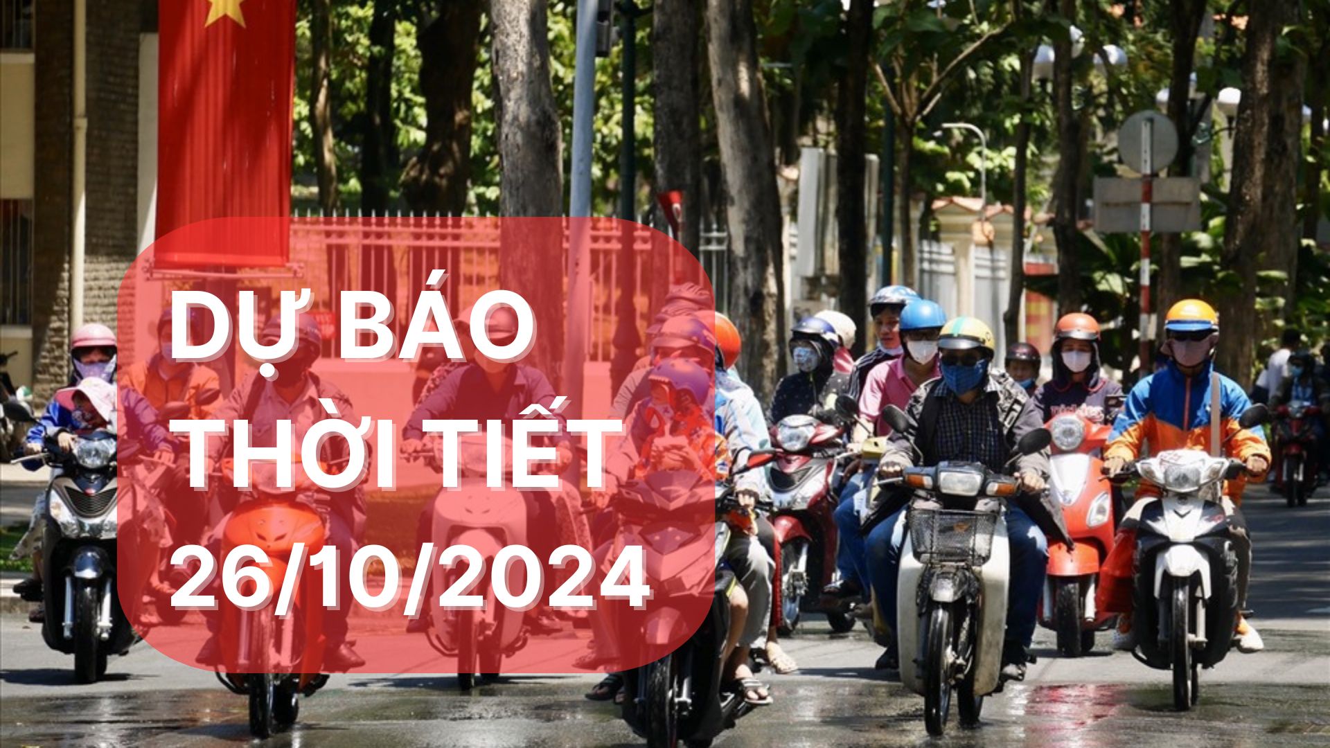Dự báo thời tiết ngày 26/10/2024: TPHCM ngày nắng ráo, mưa dông về đêm