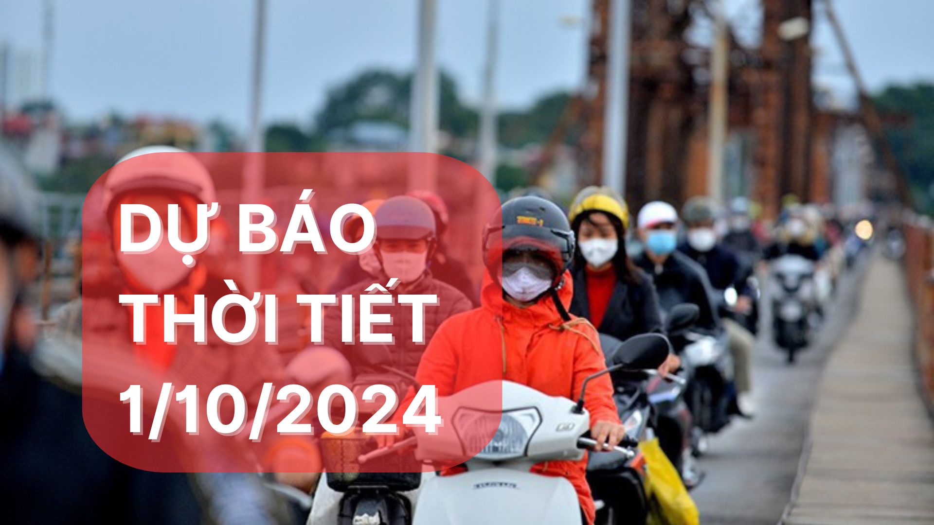 Dự báo thời tiết ngày 1/10/2024: Nhiều địa phương đón không khí lạnh