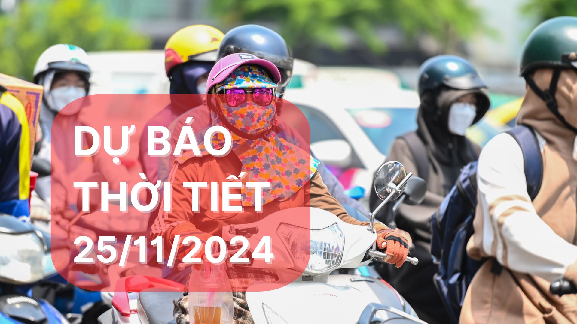 Dự báo thời tiết ngày 25/11/2024: TPHCM ngày nắng, đêm không mưa