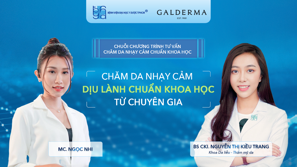 Chương trình tư vấn: Chăm da nhạy cảm dịu lành chuẩn khoa học từ chuyên gia