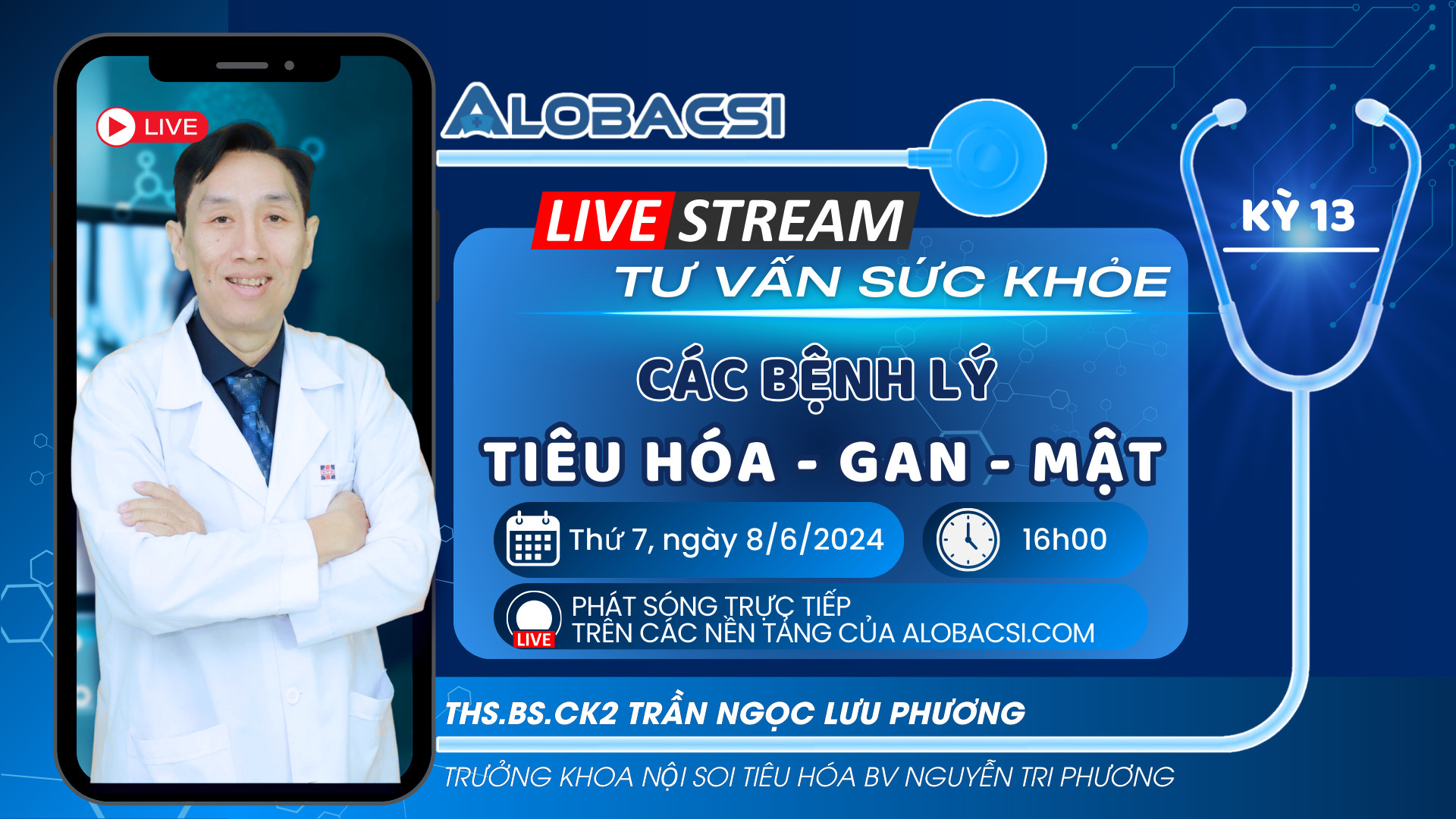 Kỳ 13: Tư vấn bệnh đường Tiêu hóa - Gan - Mật - Tụy cùng ThS.BS.CK2 Trần Ngọc Lưu Phương