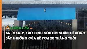 An Giang: Xác định nguyên nhân tử vong bất thường của bé trai 20 tháng tuổi