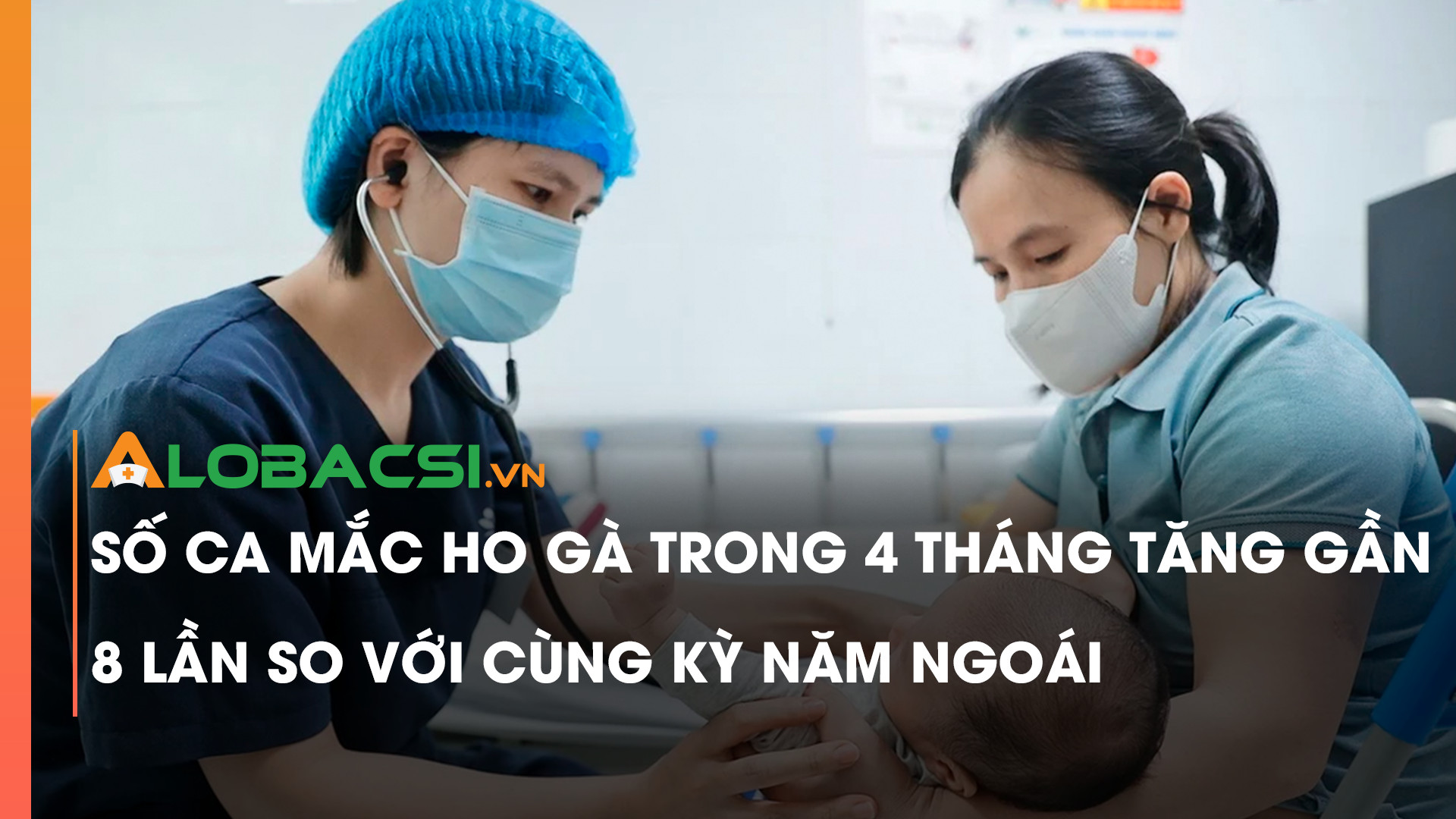 Số ca mắc ho gà trong 4 tháng tăng gần 8 lần so với cùng kỳ năm ngoái