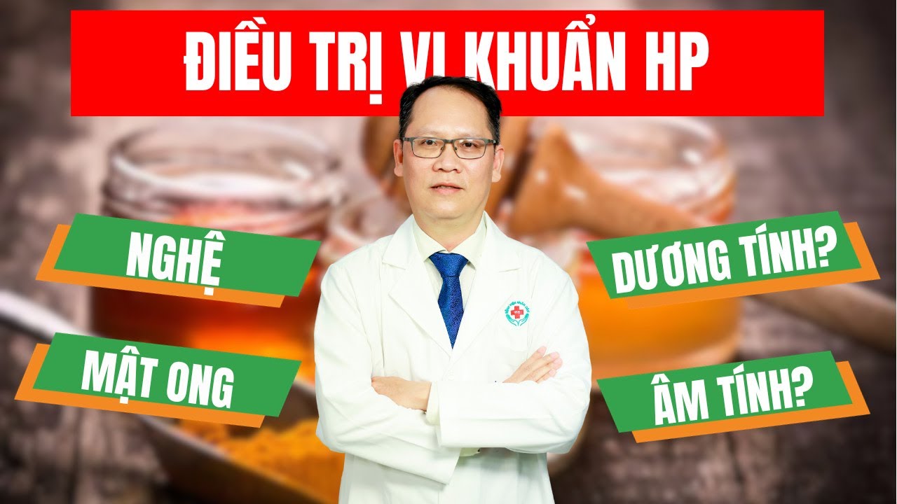 Chữa vi khuẩn HP bằng nghệ mật ong có giúp âm tính trở lại?