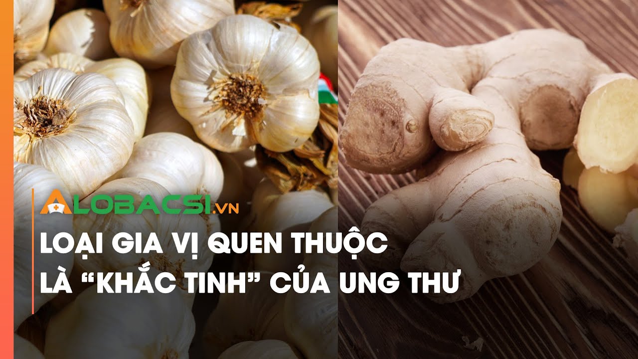 Loại gia vị quen thuộc là ''khắc tinh'' của ung thư
