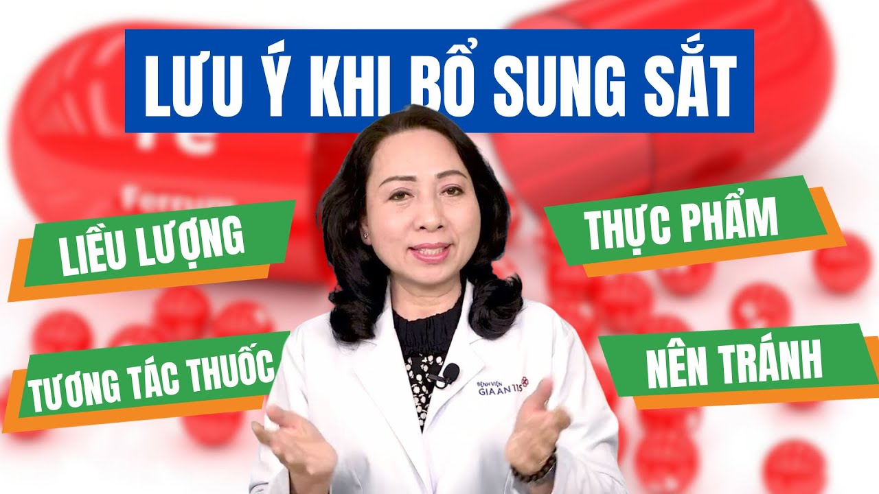 Chú ý tương tác thuốc và thức ăn khi bổ sung sắt