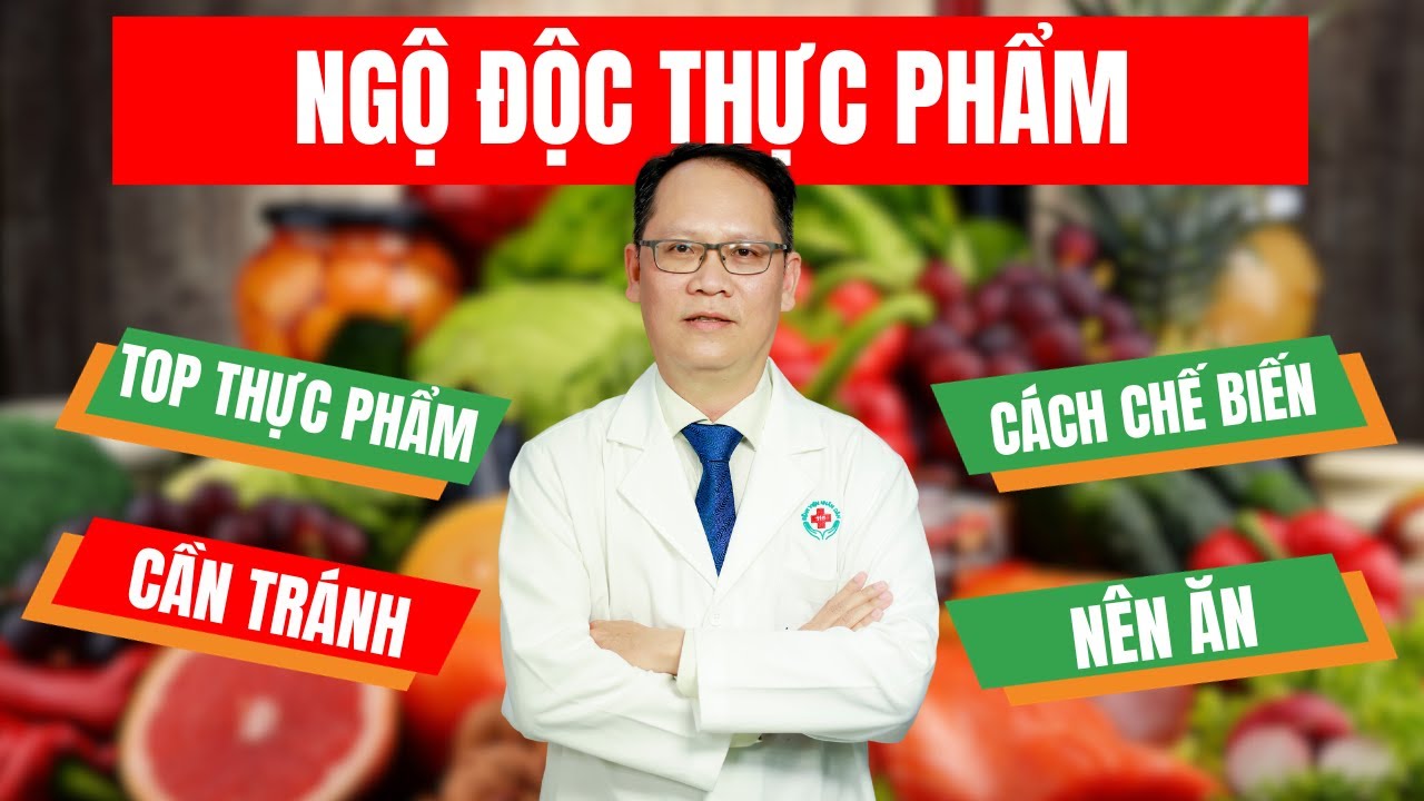 TOP các thực phẩm NÊN ĂN và CẦN TRÁNH khi bị ngộ độc thực phẩm
